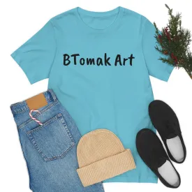 BTomak Art Unisex Jersey Short Sleeve Tee