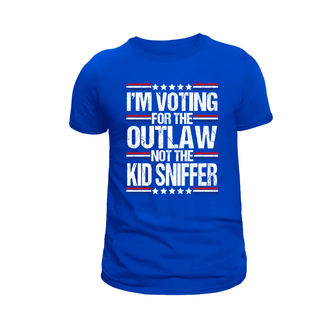 I'm Voting for the Outlaw Not the Kid Sniffer T-Shirt